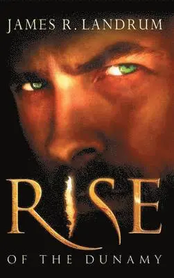 James R. Landrum - Rise of the Dunamy, Inbunden. Tillgänglighet: Lägg i varukorg