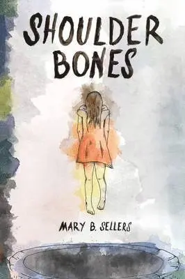 Mary B Sellers - Shoulder Bones, Häftad. Tillgänglighet: Lägg i varukorg