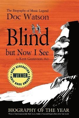 Kent Gustavson - Blind but Now I See, Häftad