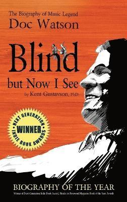 Kent Gustavson - Blind but Now I See, Inbunden
