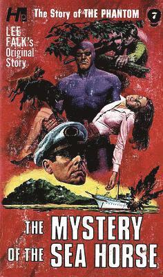Lee Falk, Eileen Sabrina Herman - Phantom: The Complete Avon Novels: Volume #7 The Mystery of The Sea Horse, Häftad