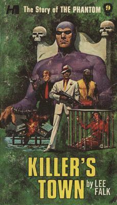 Lee Falk, Eileen Sabrina Herman - Phantom: The Complete Avon Novels: Volume 9 Killer's Town, Häftad