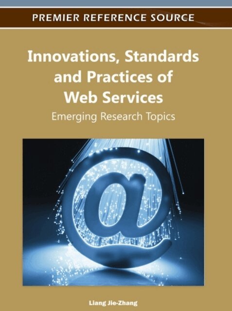Liang - Innovations, Standards and Practices of Web Services: Emerging Research Topics, E-bok. Tillgänglighet: Lägg i varukorg