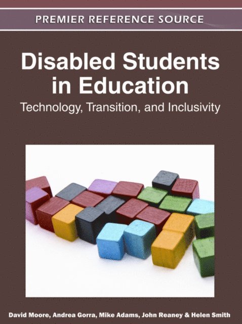Helen Smith, John Reaney, Mike Adams, Andrea Gorra, David Moore - Disabled Students in Education: Technology, Transition, and Inclusivity, E-bok