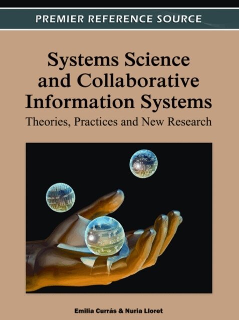 Nuria, Emilia - Systems Science and Collaborative Information Systems: Theories, Practices and New Research, E-bok. Tillgänglighet: Lägg i varukorg