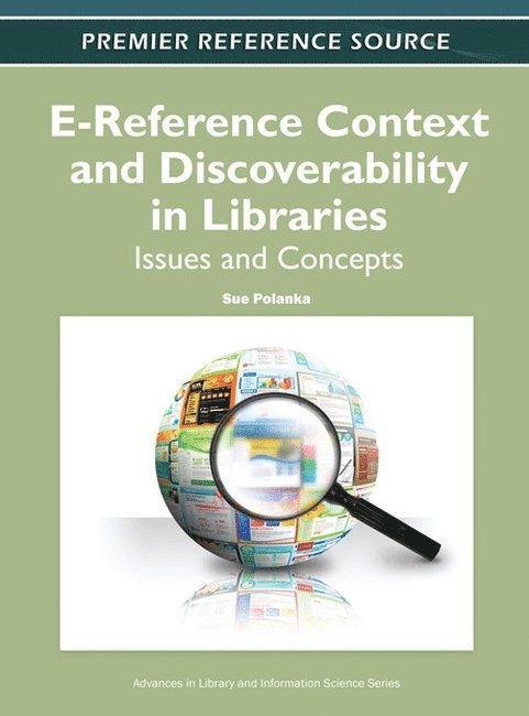 Sue Polanka - E-Reference Context and Discoverability in Libraries, Inbunden