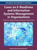 Cases on E-Readiness and Information Systems Management in Organizations