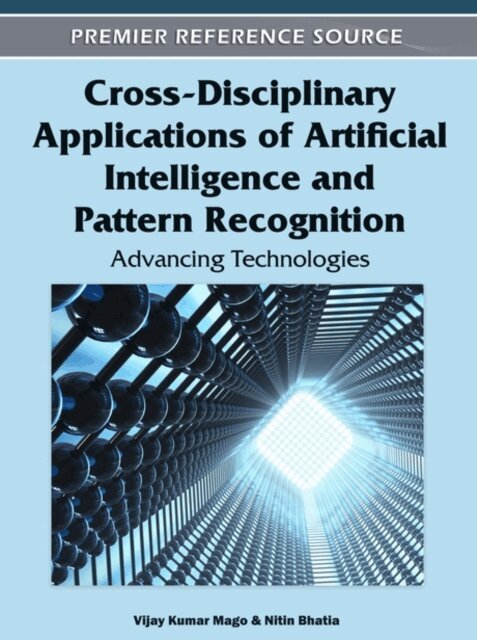 Nitin, Vijay Kumar - Cross-Disciplinary Applications of Artificial Intelligence and Pattern Recognition: Advancing Technologies, E-bok. Tillgänglighet: Lägg i varukorg