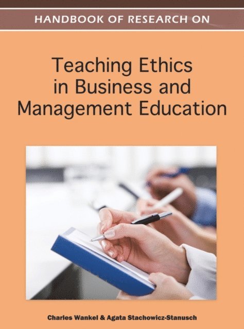 Agata, Charles - Handbook of Research on Teaching Ethics in Business and Management Education, E-bok