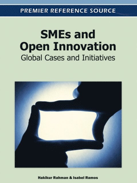 Isabel, Hakikur - SMEs and Open Innovation: Global Cases and Initiatives, E-bok