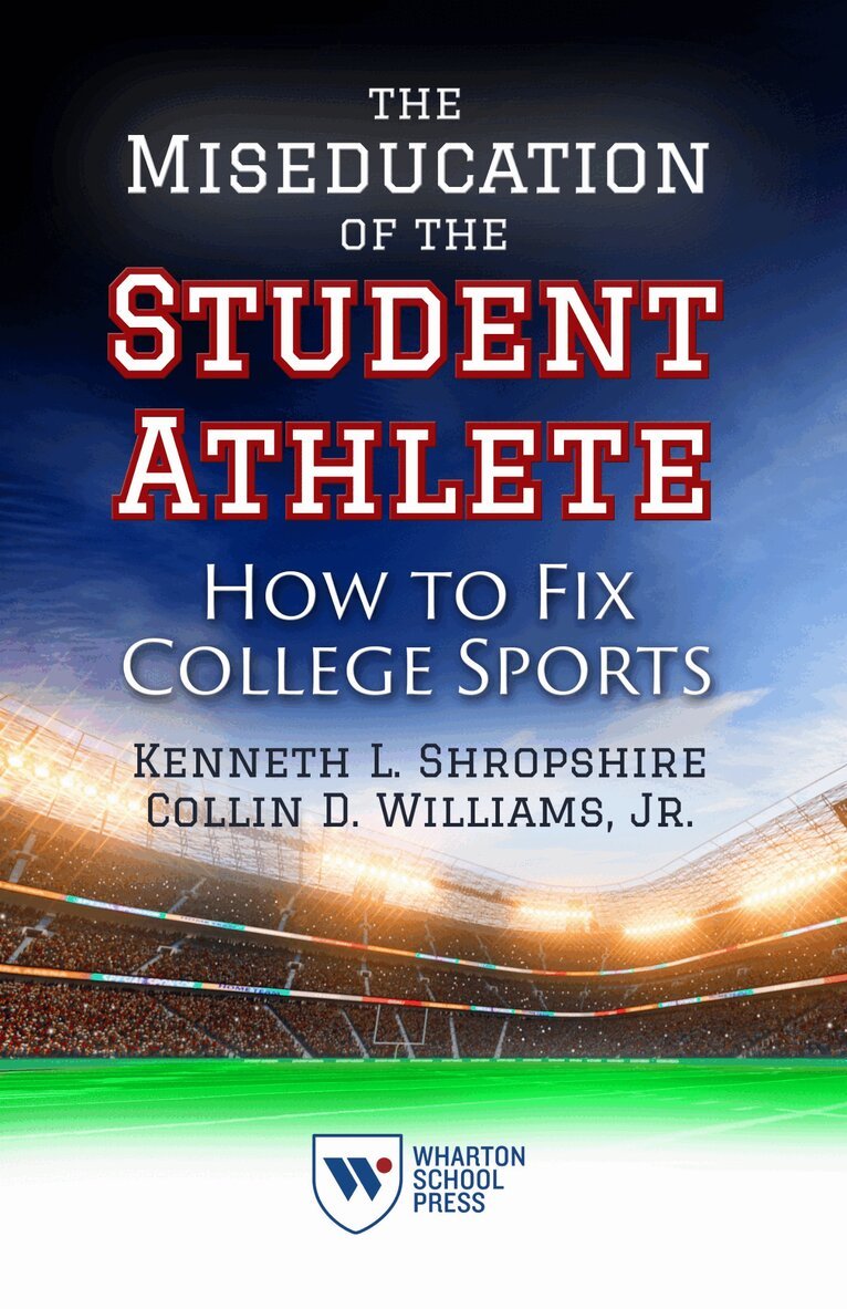 Kenneth L. Shropshire, Collin D. Williams - Miseducation of the Student Athlete, Inbunden. Tillgänglighet: Tillfälligt slut
