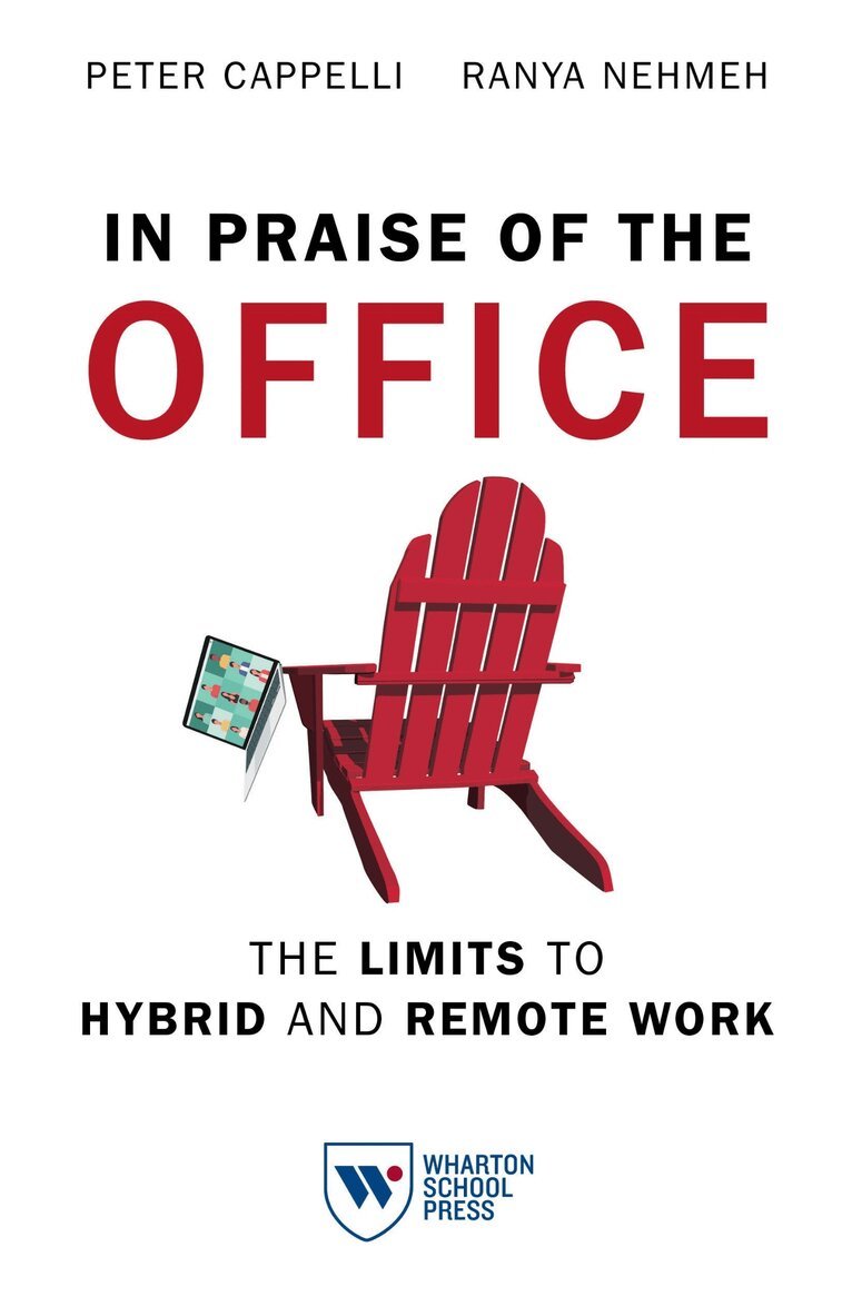 Peter Cappelli, Ranya Nehmeh - In Praise of the Office, E-bok