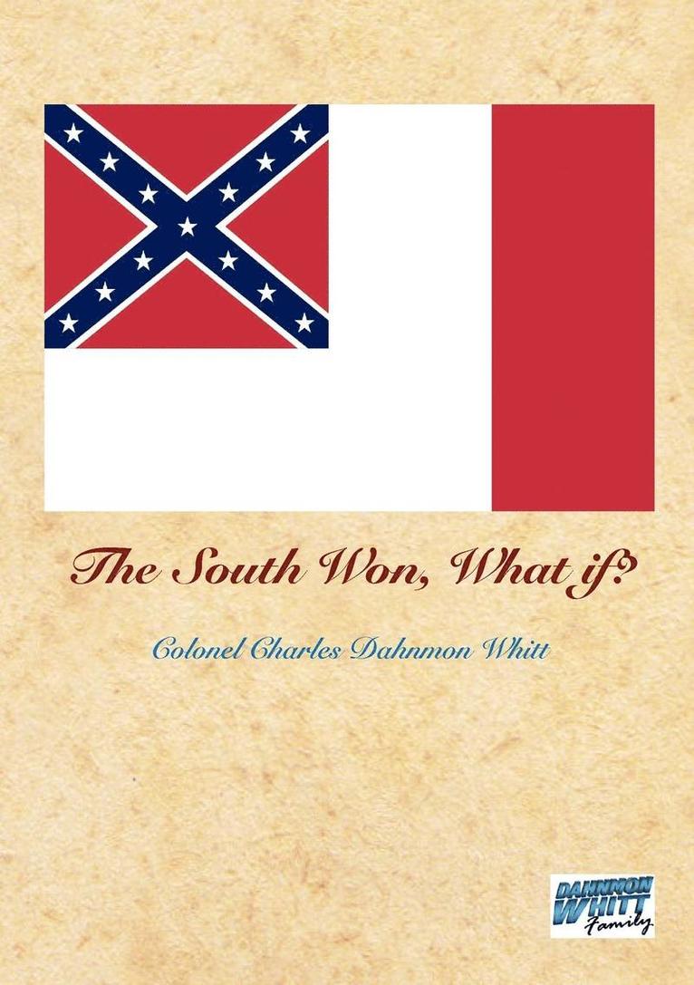 Colonel Charles Dahnmon Whitt - South Won, What If?, Häftad