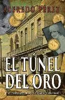 Alfredo Perez - El túnel del oro: Un robo en La Habana colonial, Häftad. Tillgänglighet: Lägg i varukorg