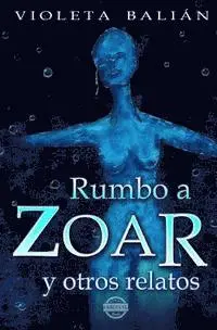 Violeta Balian - Rumbo a Zoar y otros relatos, Häftad. Tillgänglighet: Lägg i varukorg
