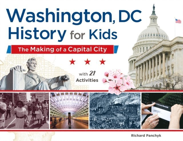 Richard Panchyk - Washington, DC, History for Kids, E-bok
