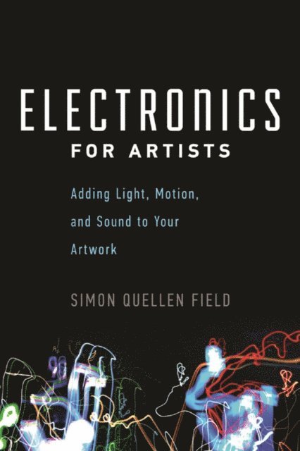Simon Quellen Field - Electronics for Artists, E-bok