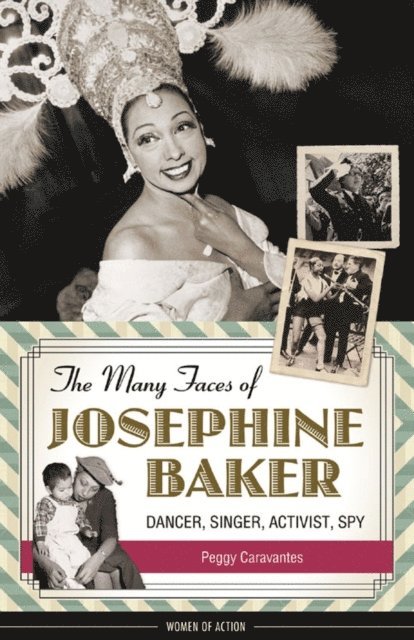 Peggy Caravantes - Many Faces of Josephine Baker, E-bok
