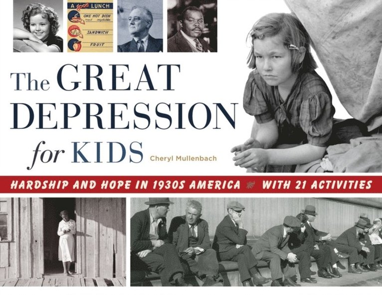 Cheryl Mullenbach - Great Depression for Kids, E-bok