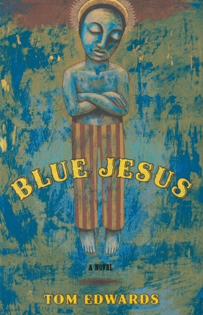 Tom Edwards - Blue Jesus, E-bok