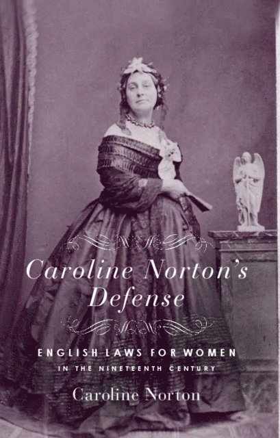 Caroline Norton - Caroline Norton's Defense, E-bok
