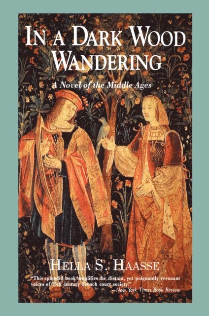 Hella S. Haasse, Anita Miller - In a Dark Wood Wandering, E-bok