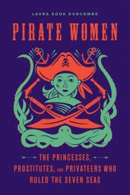 Laura Sook Duncombe - Pirate Women, E-bok. Tillgänglighet: Lägg i varukorg