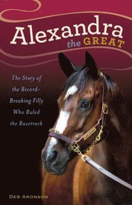 Deb Aronson - Alexandra the Great, E-bok