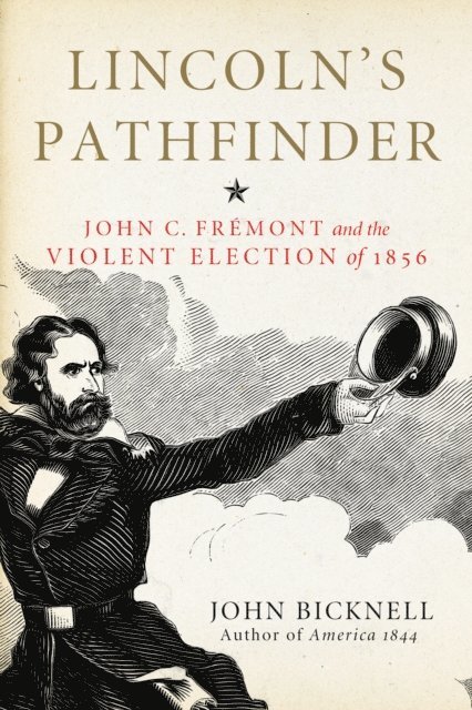 John Bicknell - Lincoln's Pathfinder, E-bok