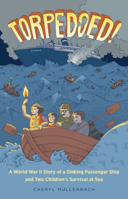 Cheryl Mullenbach - Torpedoed!, E-bok