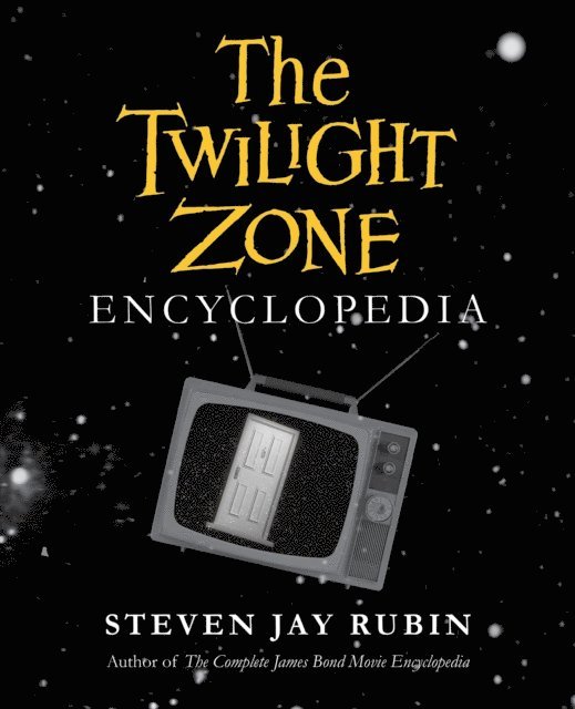 Steven Jay Rubin - Twilight Zone Encyclopedia, E-bok