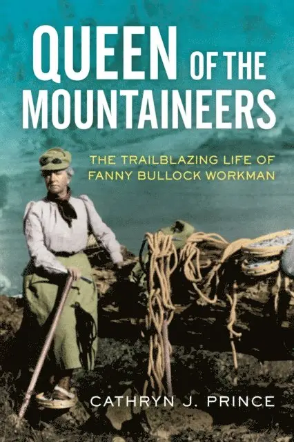 Cathryn J. Prince - Queen of the Mountaineers, E-bok. Tillgänglighet: Lägg i varukorg