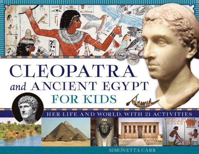 Simonetta Carr - Cleopatra and Ancient Egypt for Kids, E-bok