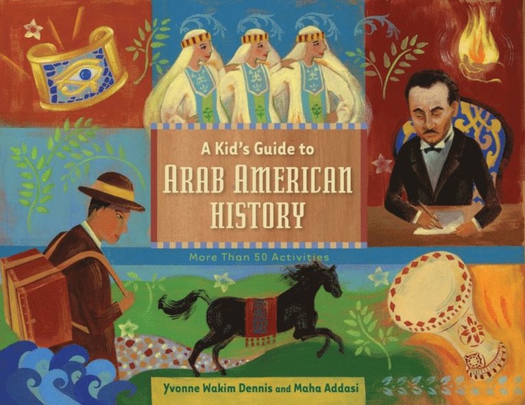 Maha Addasi, Yvonne Wakim Dennis - Kid's Guide to Arab American History, E-bok