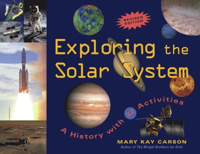 Mary Kay Carson - Exploring the Solar System, E-bok