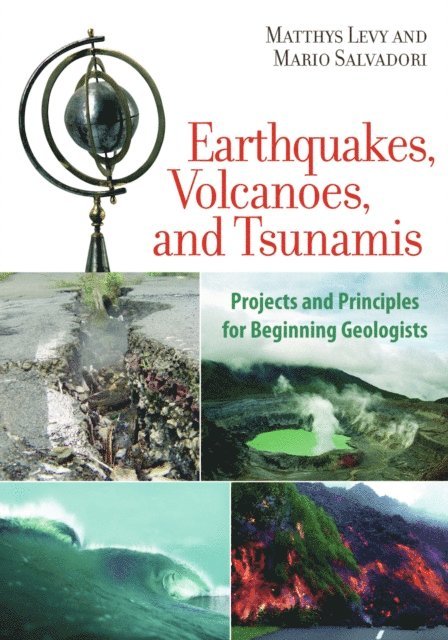 Mario Salvadori, Matthys Levy - Earthquakes, Volcanoes, and Tsunamis, E-bok