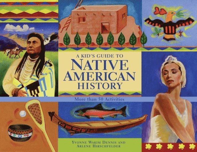 Arlene Hirschfelder, Yvonne Wakim Dennis - Kid's Guide to Native American History, E-bok