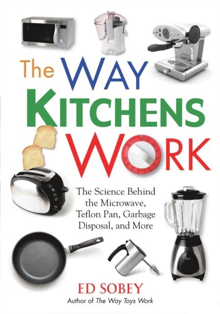 Ed Sobey - Way Kitchens Work, E-bok