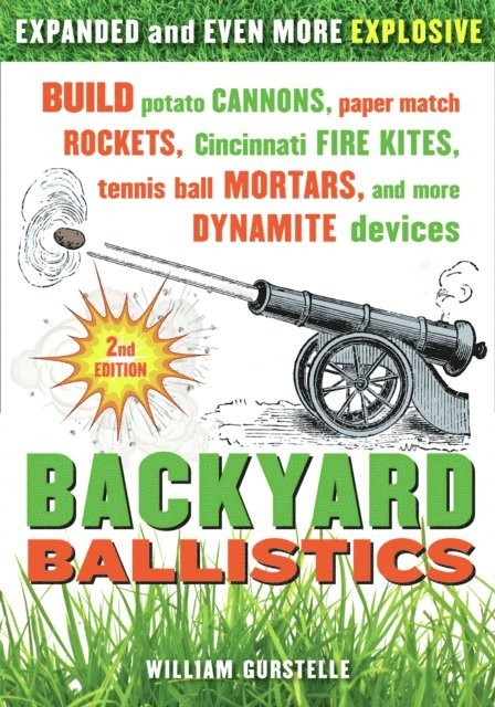 William Gurstelle - Backyard Ballistics, E-bok. Tillgänglighet: Lägg i varukorg