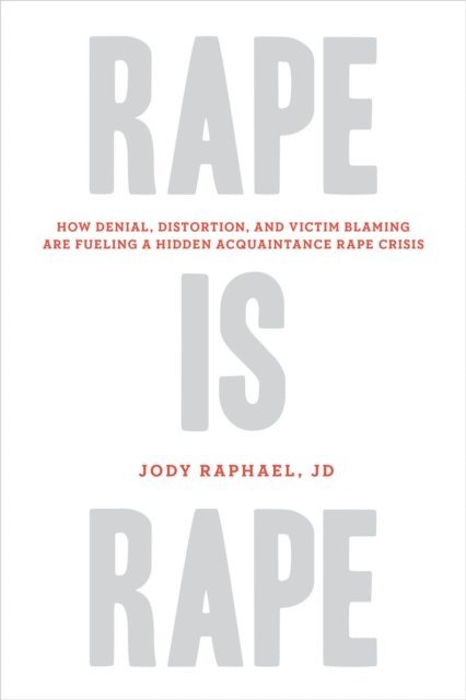 Jody Raphael - Rape Is Rape, E-bok