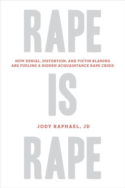Jody Raphael - Rape Is Rape, E-bok