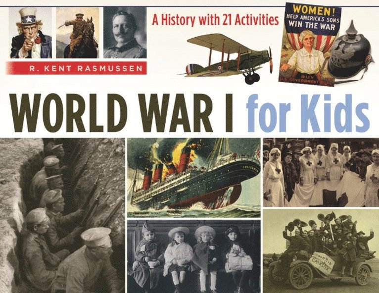 R. Kent Rasmussen - World War I for Kids, E-bok