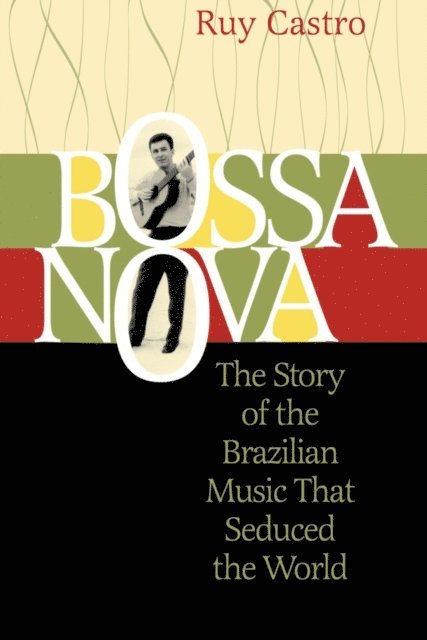 Ruy Castro - Bossa Nova, E-bok