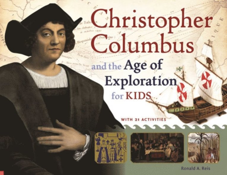 Ronald A. Reis - Christopher Columbus and the Age of Exploration for Kids, E-bok. Tillgänglighet: Lägg i varukorg