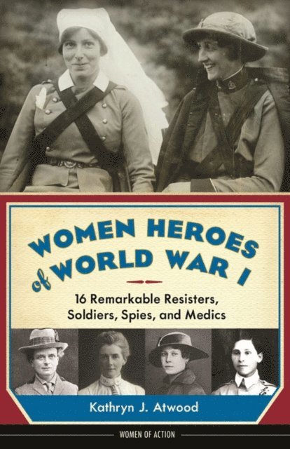 Kathryn J. Atwood - Women Heroes of World War I, E-bok
