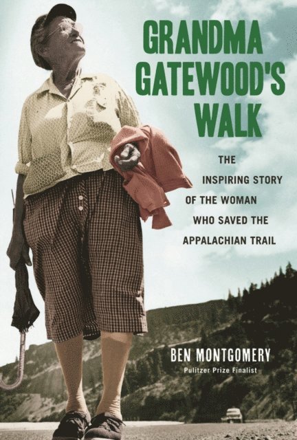 Ben Montgomery - Grandma Gatewood's Walk, E-bok. Tillgänglighet: Lägg i varukorg