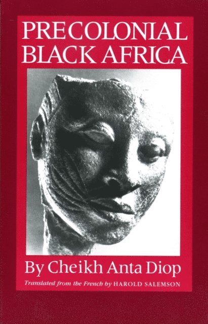 Cheikh Anta Diop - Precolonial Black Africa, E-bok