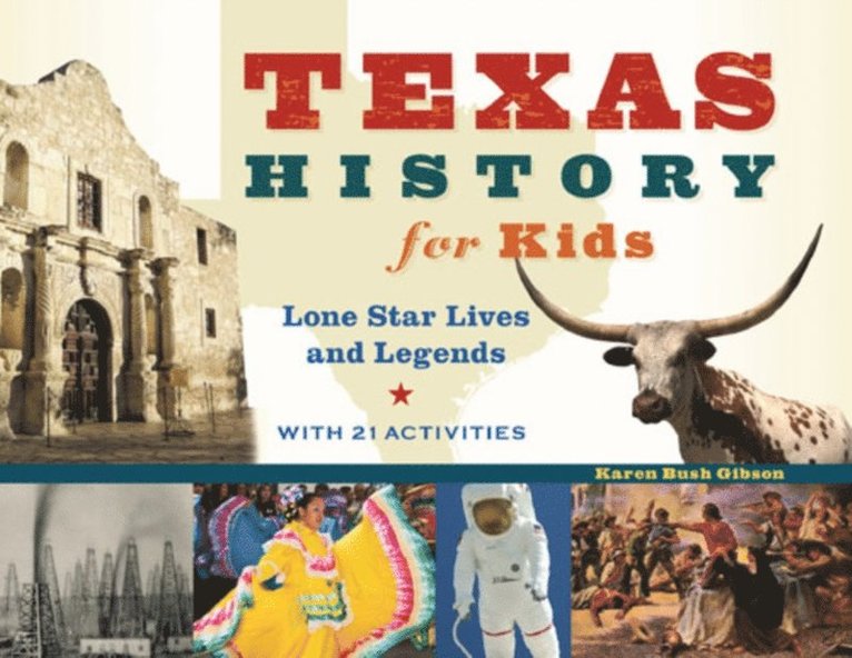 Karen Bush Gibson - Texas History for Kids, E-bok