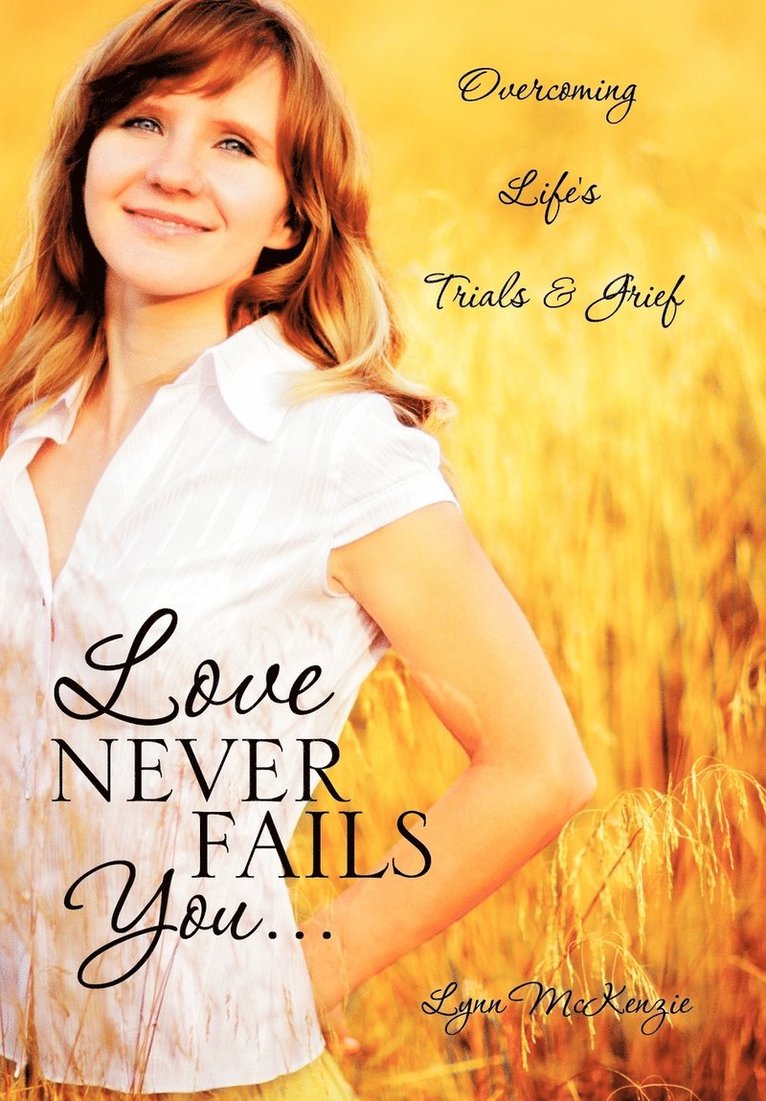 Lynn McKenzie - Love Never Fails You..., Häftad