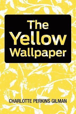 Charlotte Perkins Gilman - Yellow Wallpaper, Häftad